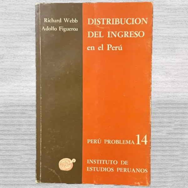 DISTRIBUICION DEL INGRESO EN EL PERU
