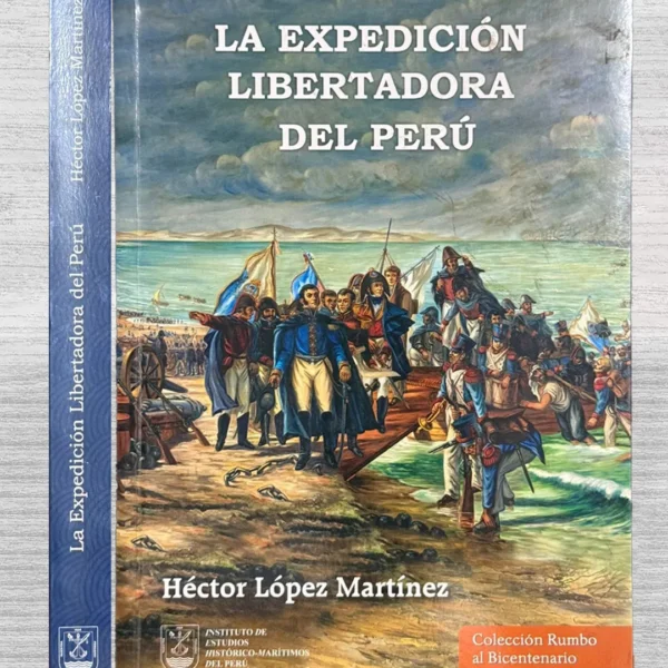 LA EXPEDICIÓN LIBERTADORA DEL PERÚ