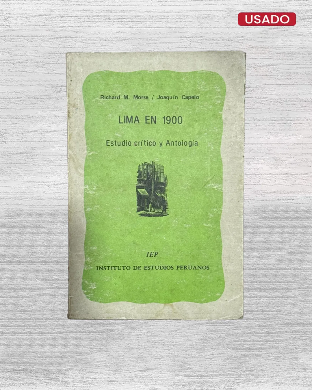 LIMA EN 1900: ESTUDIO CRÍTICO Y ANTOLOGÍA