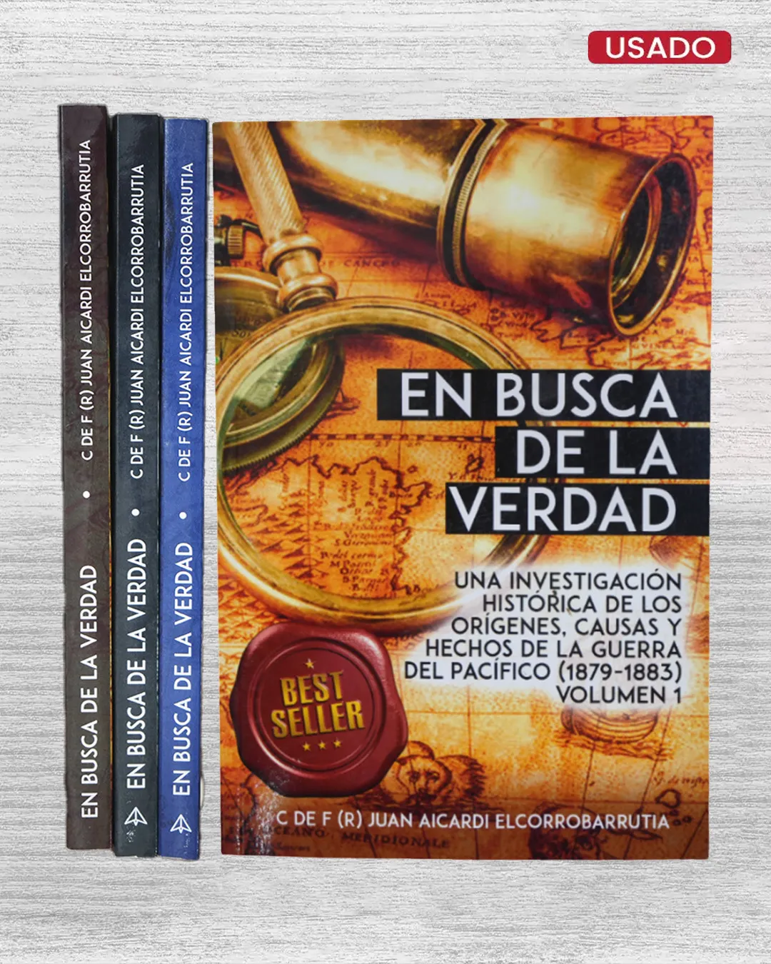 EN BUSCA DE LA VERDAD. UNA INVESTIGACIÓN DE LOS ORIGENES, CAUSAS Y HECHOS DE LA GUERRA DEL PACÍFICO (1879–1883) (3 VOLUMENES)