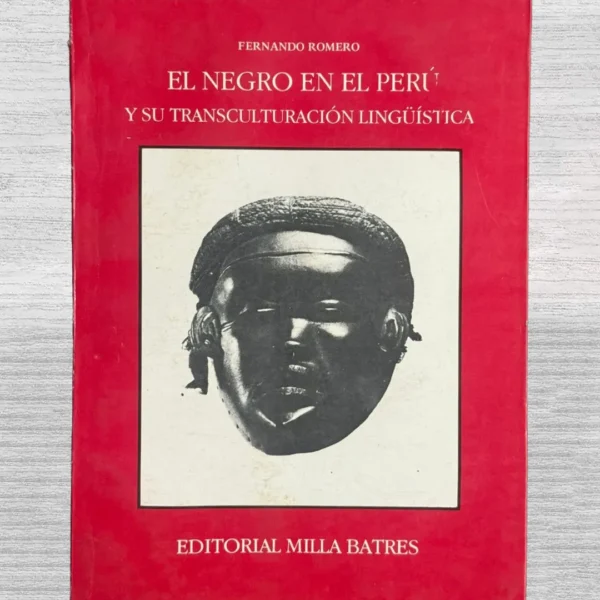 EL NEGRO EN EL PERÚ Y SU TRANSCULTURACIÓN LINGÜÍSTICA
