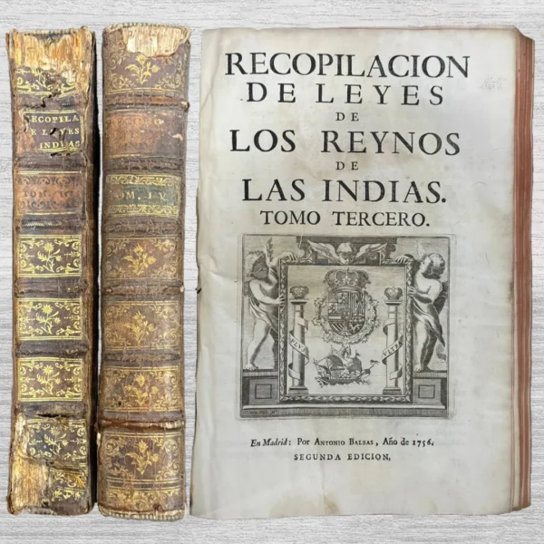 RECOPILACIÓN DE LEYES DE LOS REYNOS DE LAS INDIAS. TOMO TERCERO Y CUARTO