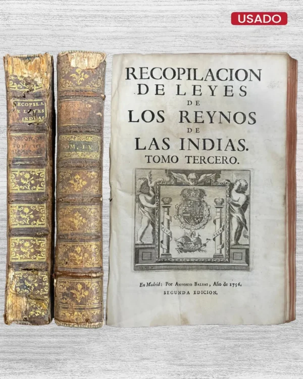 RECOPILACIÓN DE LEYES DE LOS REYNOS DE LAS INDIAS. TOMO TERCERO Y CUARTO