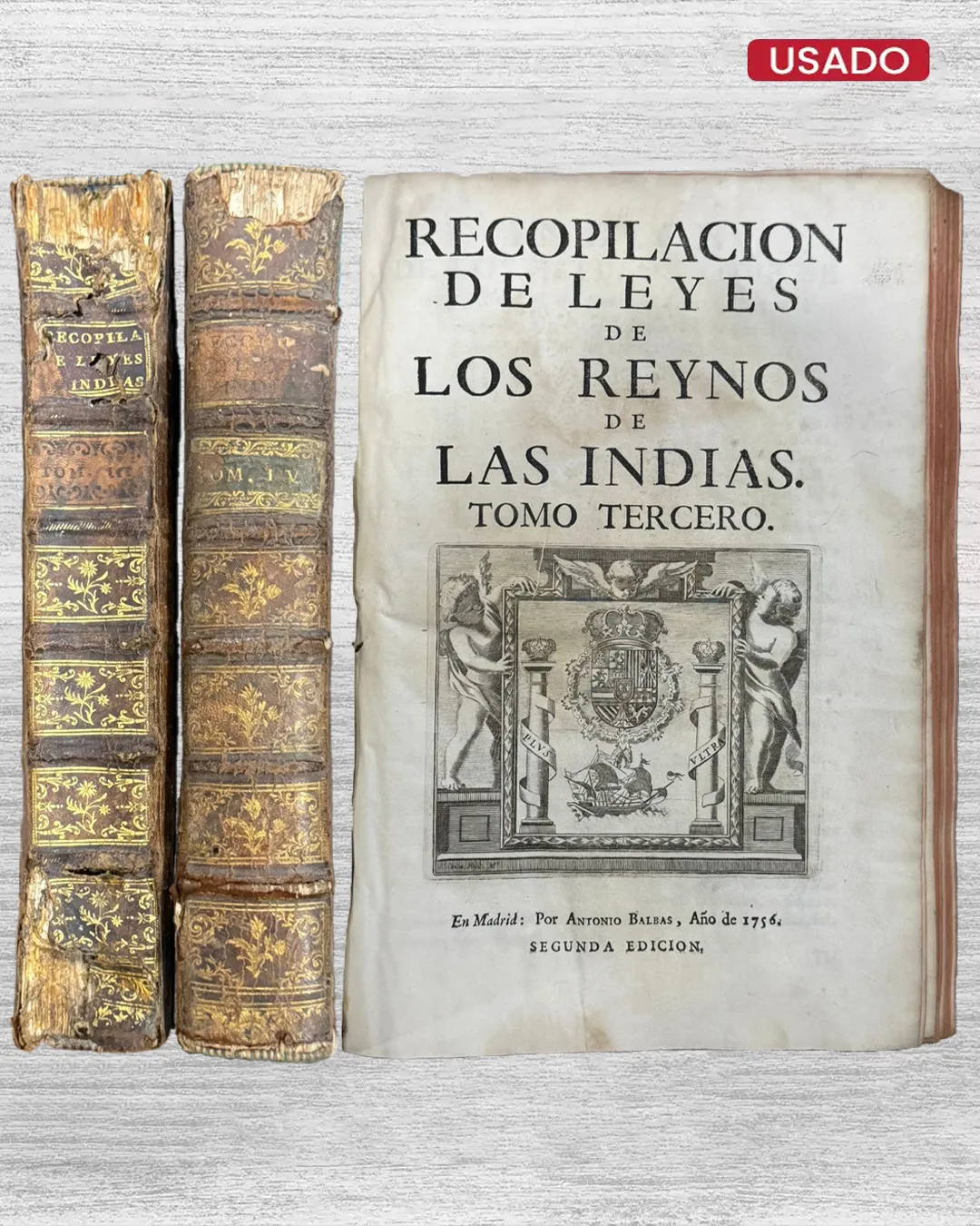 RECOPILACIÓN DE LEYES DE LOS REYNOS DE LAS INDIAS. TOMO TERCERO Y CUARTO