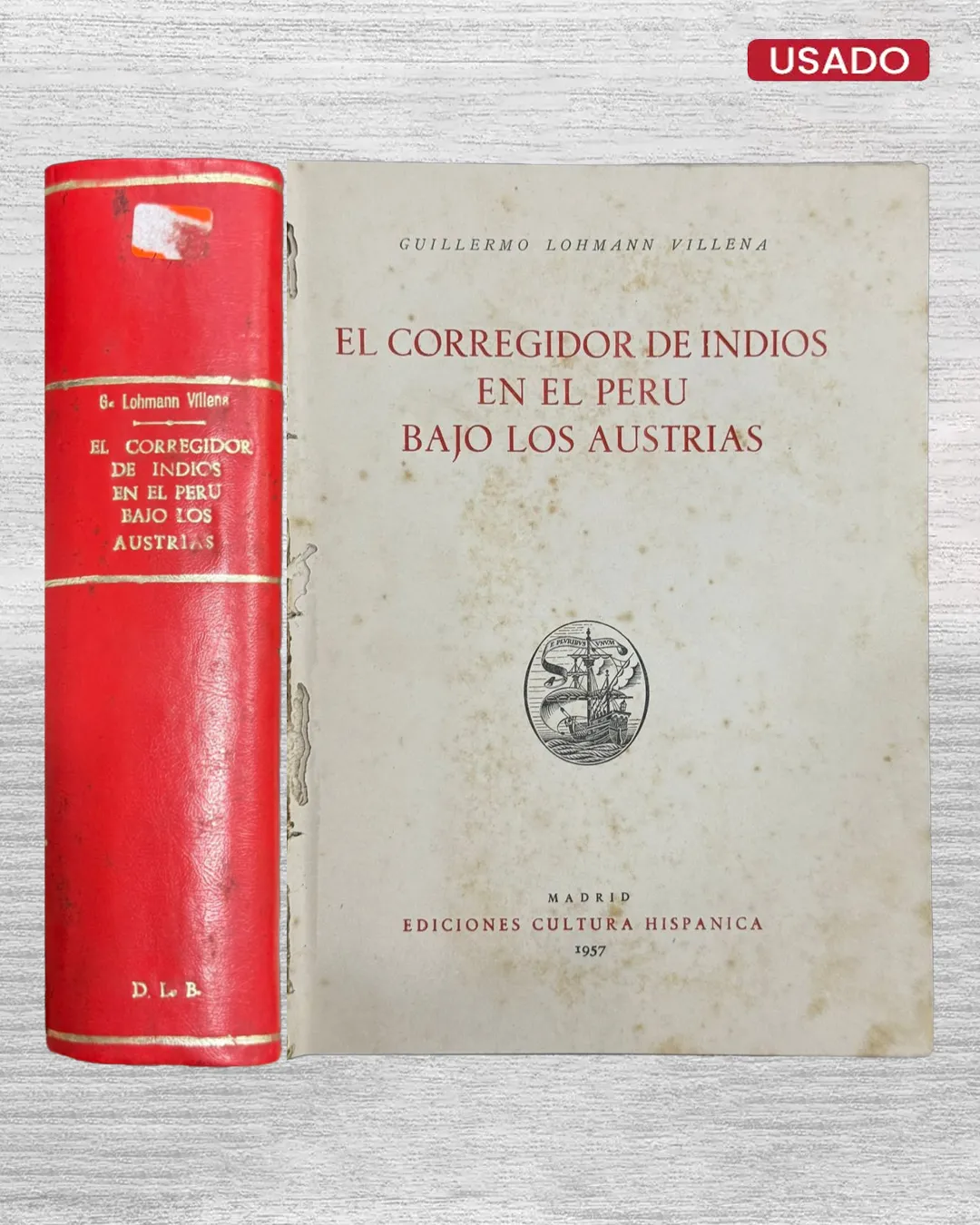 EL CORREGIDOR DE INDIOS EN EL PERU BAJO LAS AUSTRIAS