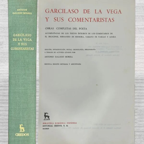 GARCILASO DE LA VEGA Y SUS COMENTARISTAS. OBRAS COMPLETAS DEL POETA