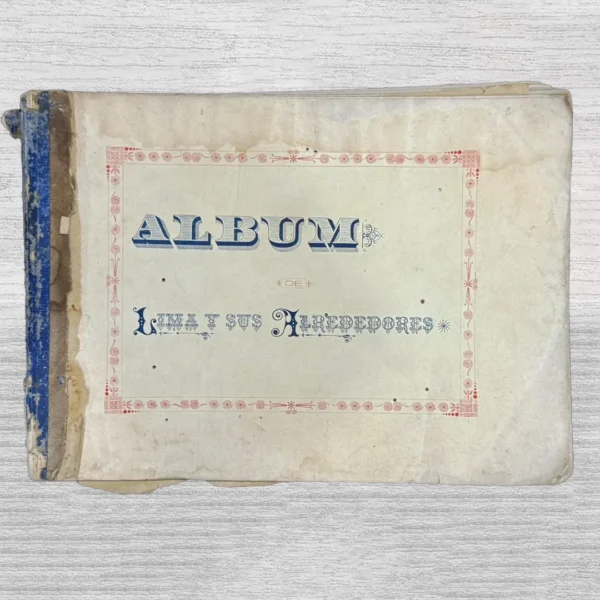 ÁLBUM DE LIMA Y SUS ALREDEDORES