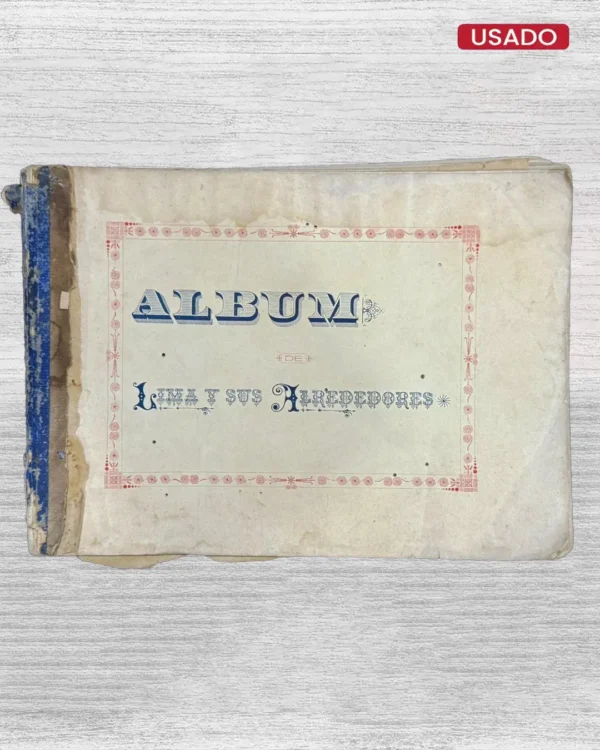 ÁLBUM DE LIMA Y SUS ALREDEDORES