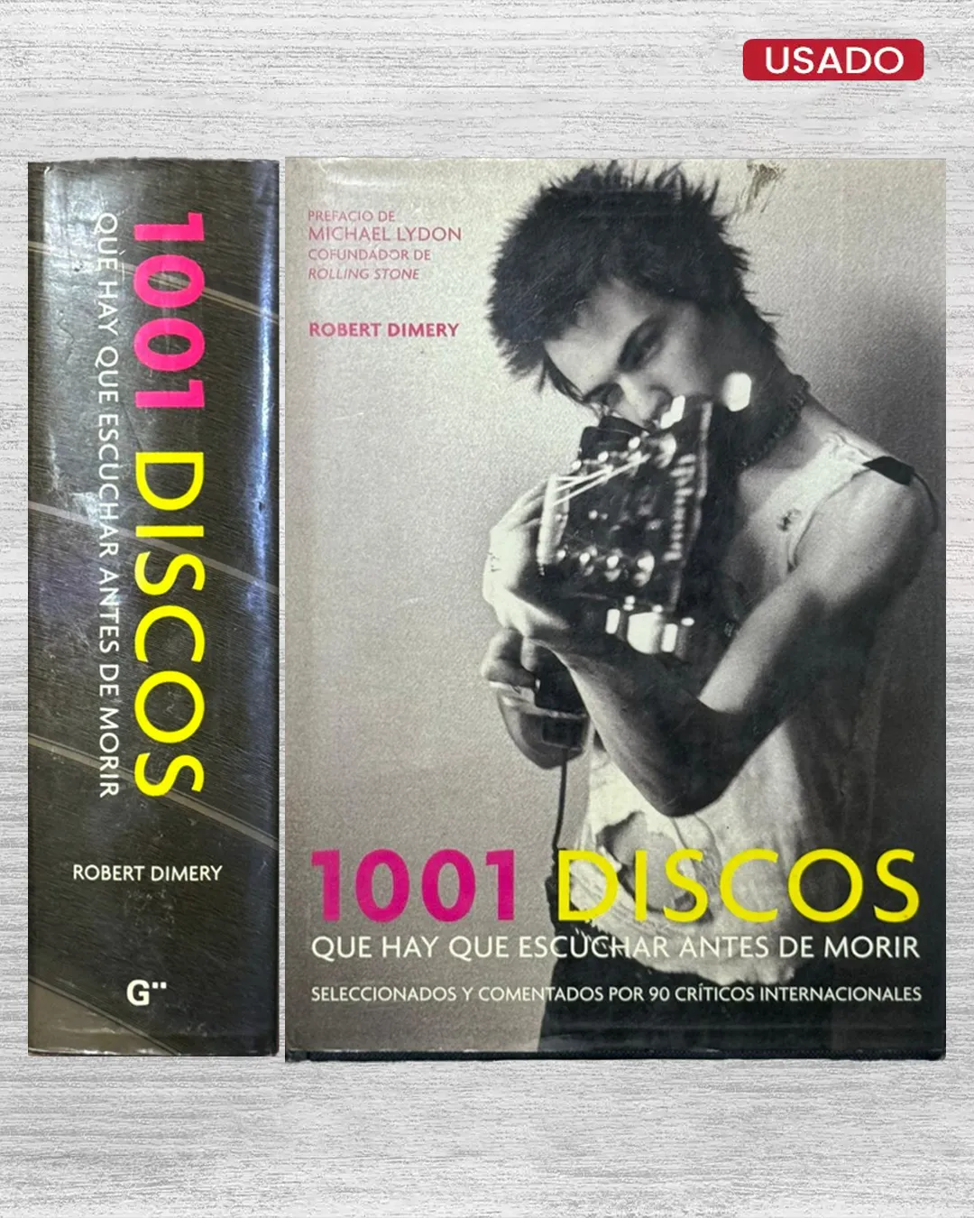 1001 DISCOS QUE HAY QUE ESCUCHAR ANTES DE MORIR. SELECCIONADOS Y COMENTADOS POR 90 CRÍTICOS INTERNACIONALES"