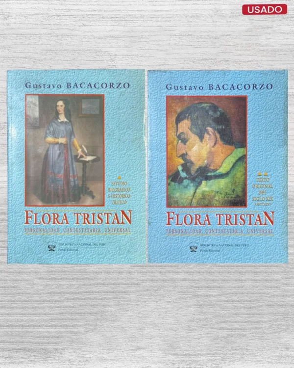 FLORA TRISTÁN, PERSONALIDAD CONTESTATARIA UNIVERSAL (ESTUDIO BIOGRÁFICO E HISTÓRICO CRÍTICO)