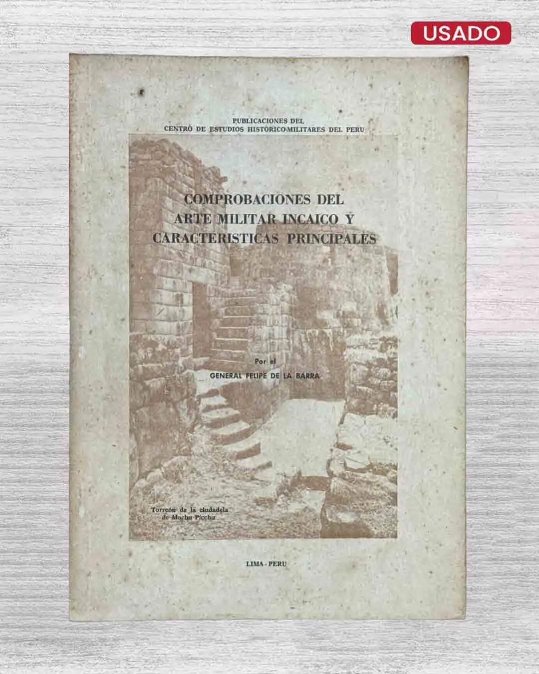COMPROBACIONES DEL ARTE MILITAR INCAICO Y CARACTERÍSTICAS PRINCIPALES