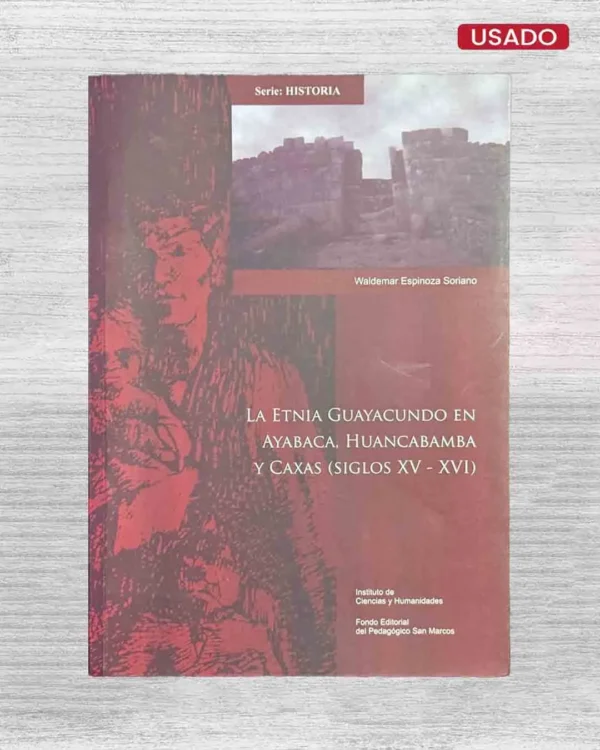 LA ETNIA GUAYACUNDO EN AYABACA, HUANCABAMBA Y CAXAS (SIGLOS XV – XVI)