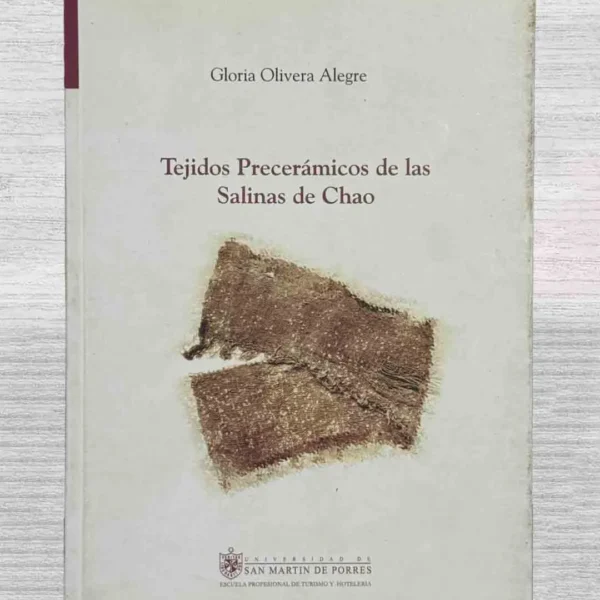 TEJIDOS PRECERÁMICOS DE LAS SALINAS DE CHAO