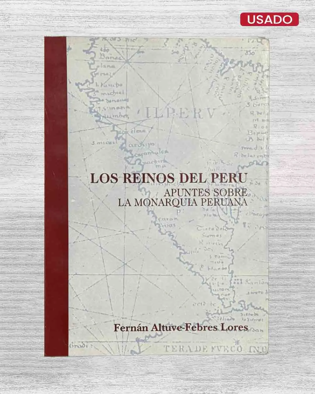 LOS REINOS DEL PERÚ. APUNTES SOBRE LA MONARQUIA PERUANA