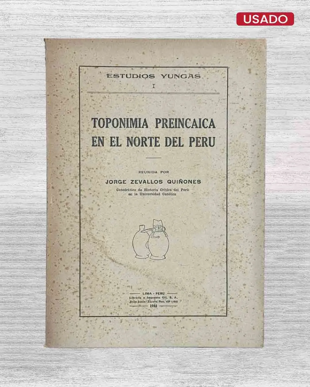 ESTUDIOS YUNGAS: TOPONIMIA PREINCAICA EN EL NORTE DEL PERÚ (CUENTA CON FIRMA DEL AUTOR)