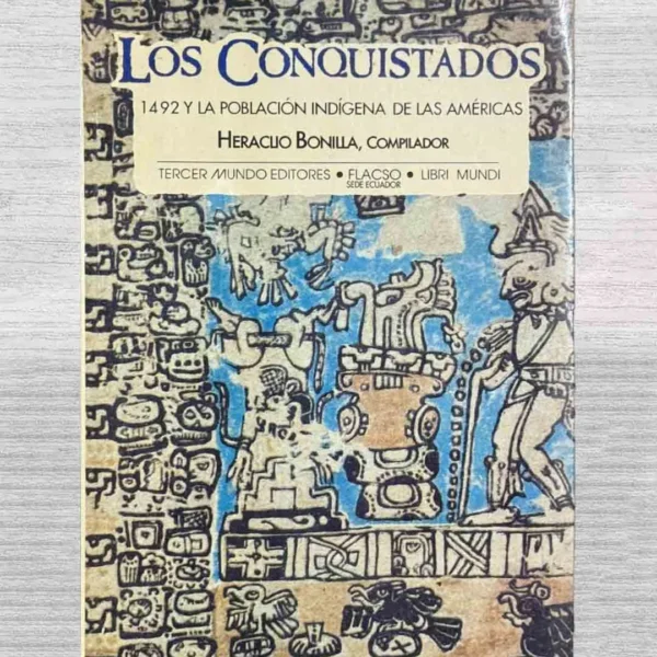 LOS CONQUISTADORES. 1942 Y LA POBLACIÓN INDÍGENA DE LAS AMÉRICAS