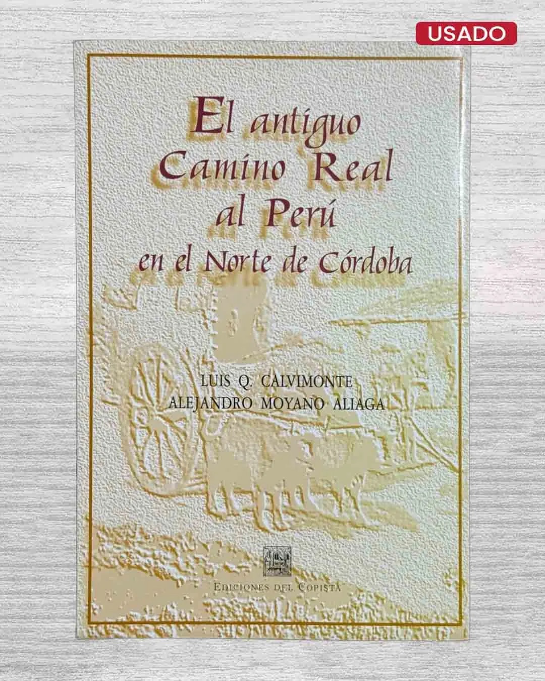 EL ANTIGUO CAMINO REAL AL PERÚ EN EL NORTE DE CÓRDOVA