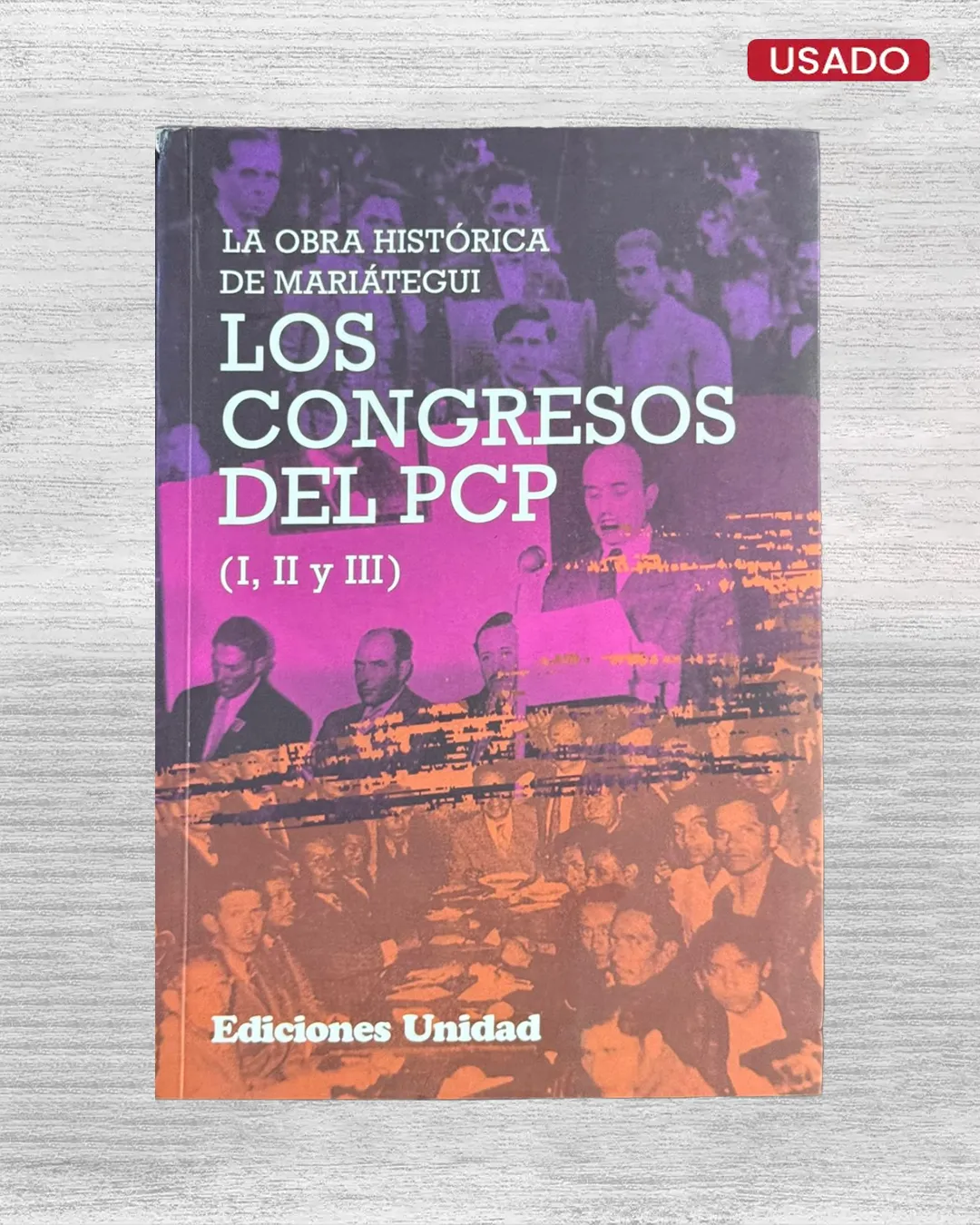 LOS CONGRESOS DEL PCP (I, II Y III)