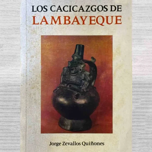 LOS CACICAZGOS DE LAMBAYEQUE