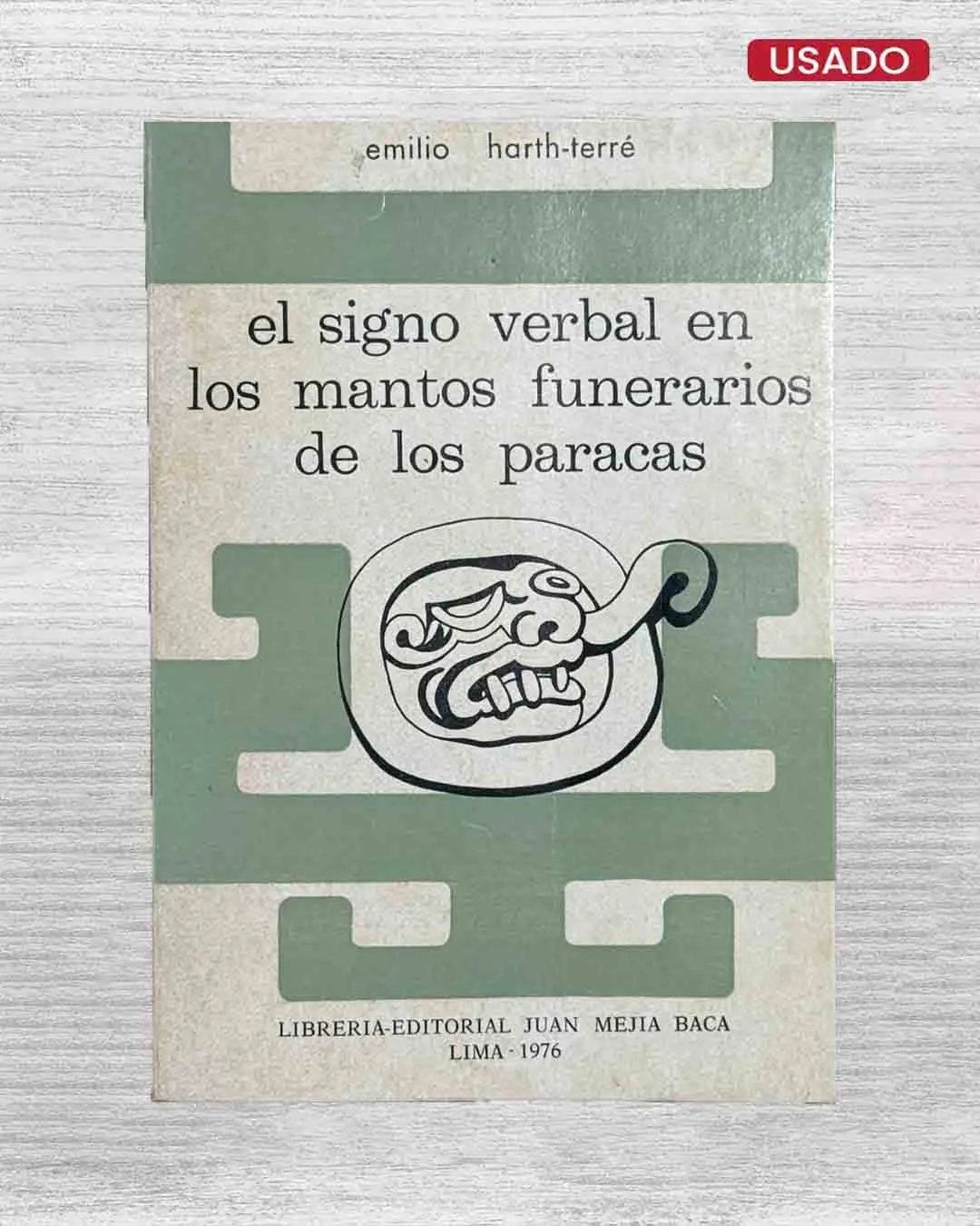 EL SIGNO VERBAL EN LOS MANTOS FUNERARIOS DE LOS PARACAS