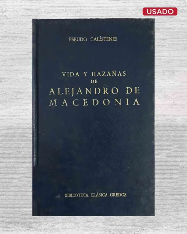 VIDA Y HAZAÑAS DE ALEJANDRO DE MACEDONIA