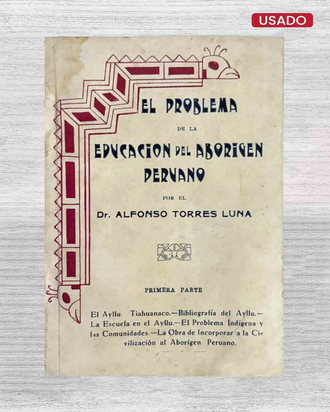 EL PROBLEMA DE LA EDUCACIÓN DEL ABORIGEN PERUANO (PRIMERA PARTE)