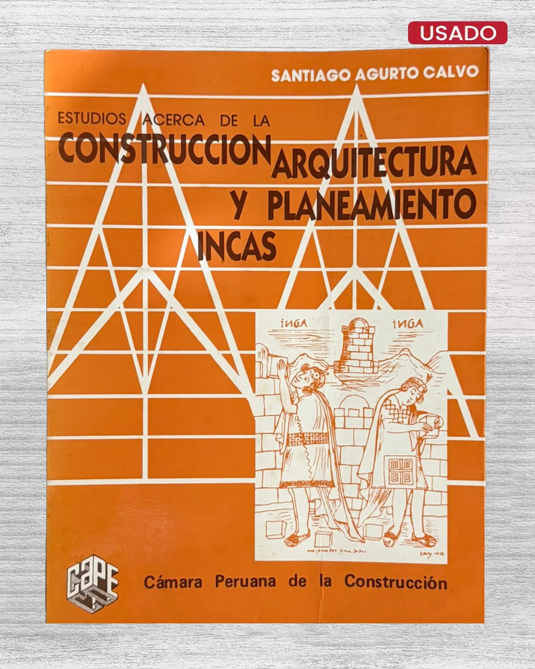 ESTUDIOS ACERCA DE LA CONSTRUCCIÓN ARQUITECTURA Y PLANEAMIENTO INCAS