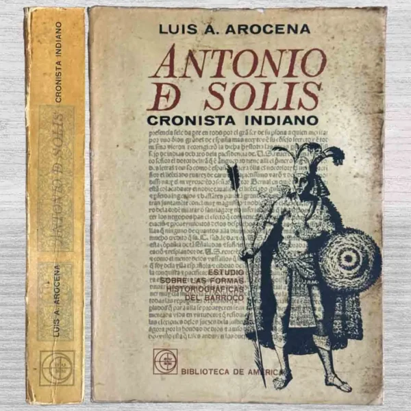 ANTONIO DE SOLIS: CRONISTA INDIANO