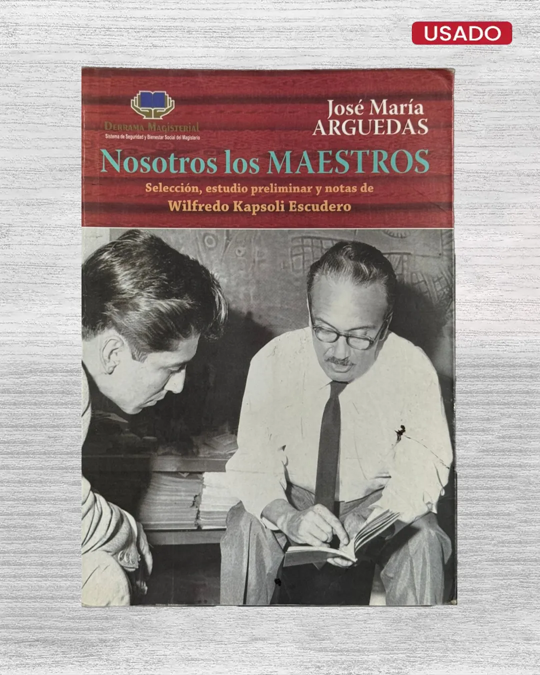 JOSE MARÍA ARGUEDAS: NOSOTROS LOS MAESTROS