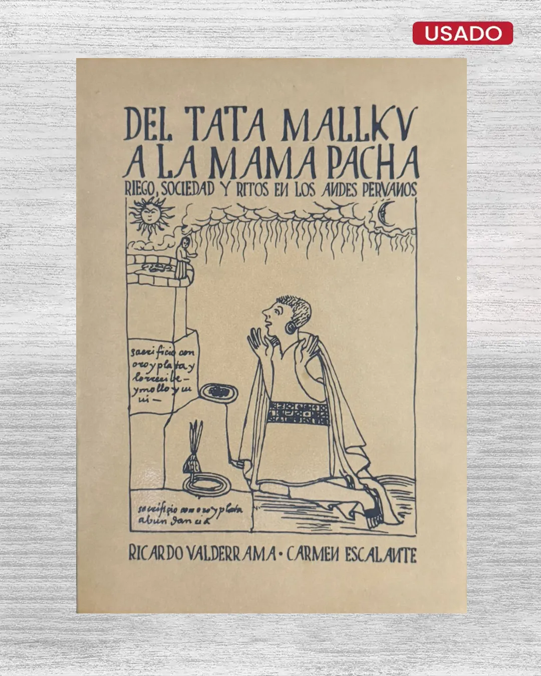 DEL TATA MALLKU A LA MAMA PACHA RIEGO, SOCIEDAD Y RITOS EN LOS ANDES PERUANOS