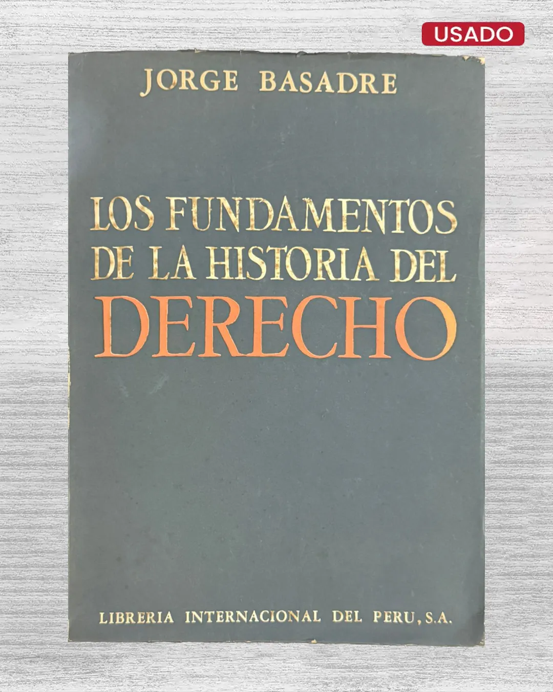 LOS FUNDAMENTOS DE LA HISTORIA DEL DERECHO