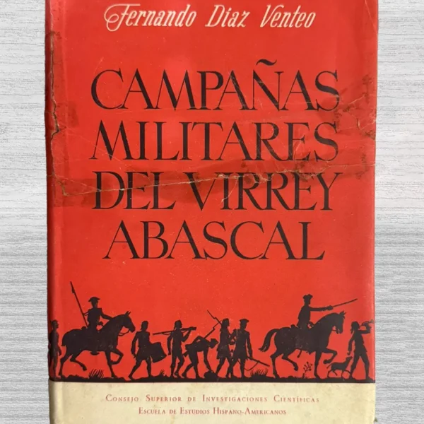CAMPAÑAS MILITARES DEL VIRREY ABASCAL