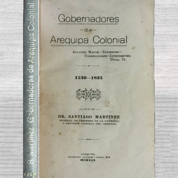 GOBERNADORES DE AREQUIPA COLONIAL (1539-1825)