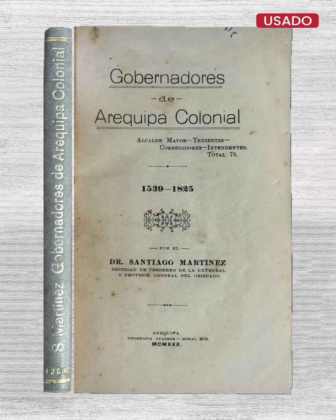 GOBERNADORES DE AREQUIPA COLONIAL (1539-1825)