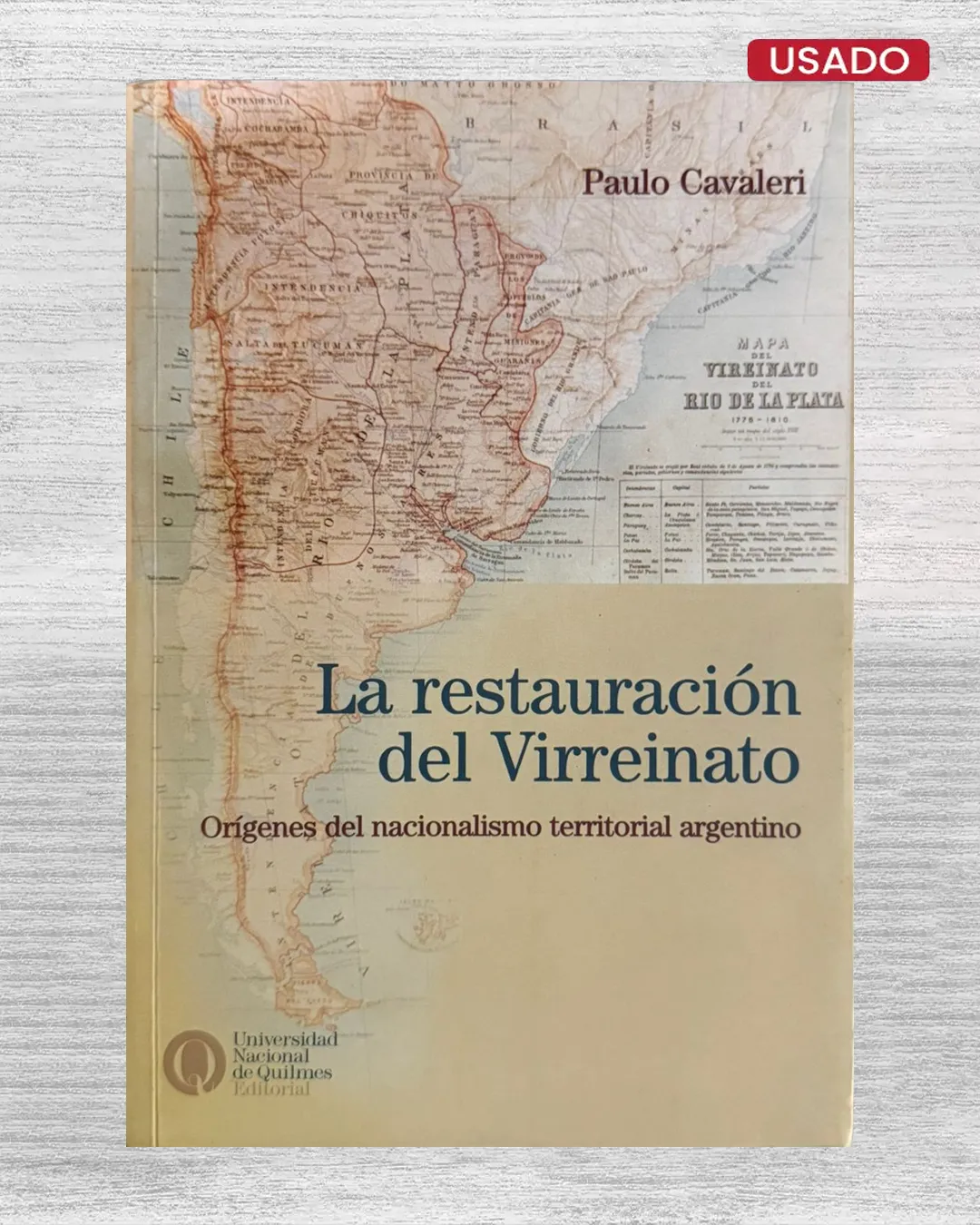 LA RESTAURACIÓN DEL VIRREINATO. ORÍGENES DEL NACIONALISMO TERRITORIAL ARGENTINO