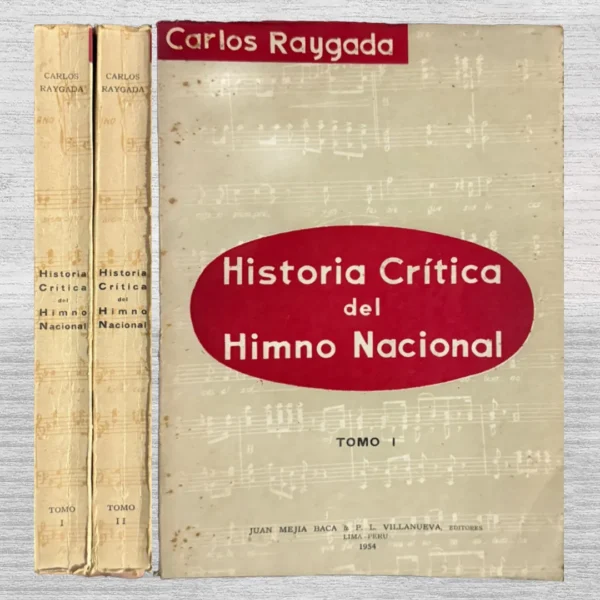 HISTORIA CRÍTICA DEL HIMNO NACIONAL (TOMO I Y II)