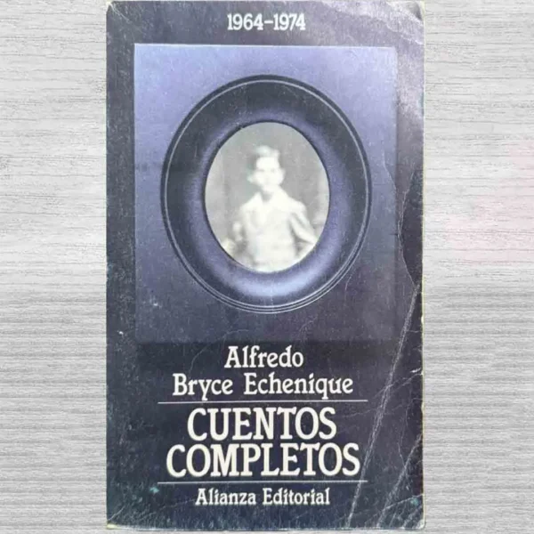 ALFREDO BRYCE ECHENIQUE: CUENTOS COMPLETOS