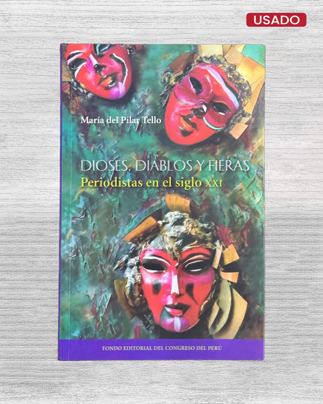 DIOSES, DIABLOS Y FIERAS. PERIODISTAS EN EL SIGLO XXI