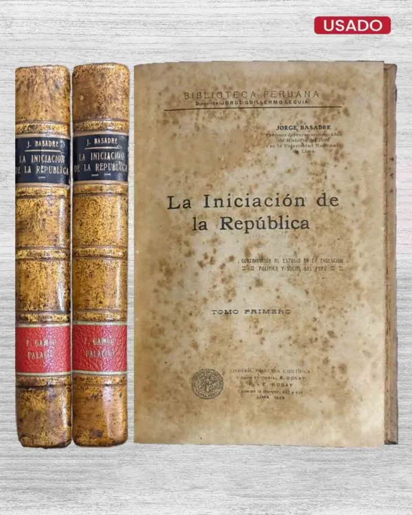 LA INICIACIÓN DE LA REPÚBLICA (2 TOMOS)