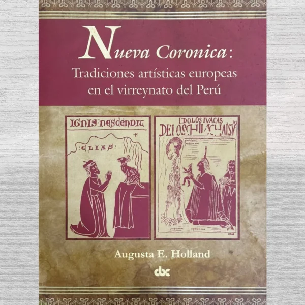 NUEVA CORÓNICA: TRADICIONES ARTÍSTICAS EUROPEAS EN EL VIRREYNATO DEL PERÚ