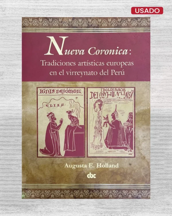 NUEVA CORÓNICA: TRADICIONES ARTÍSTICAS EUROPEAS EN EL VIRREYNATO DEL PERÚ