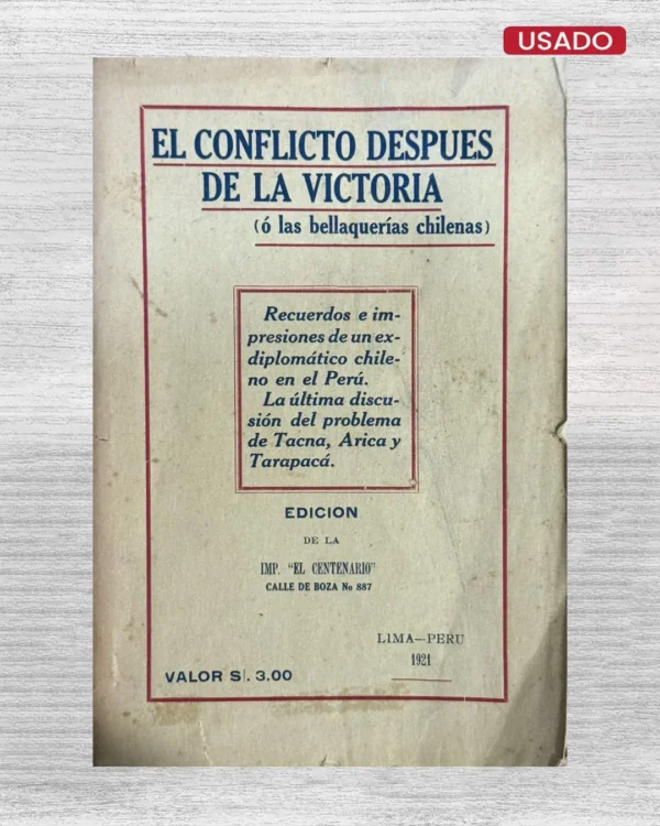 EL CONFLICTO DESPUÉS DE LA VICTORIA (Ó LAS BELLAQUERÍAS CHILENAS)