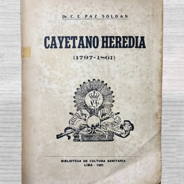 CAYETANO HEREDIA (1797 – 1861)