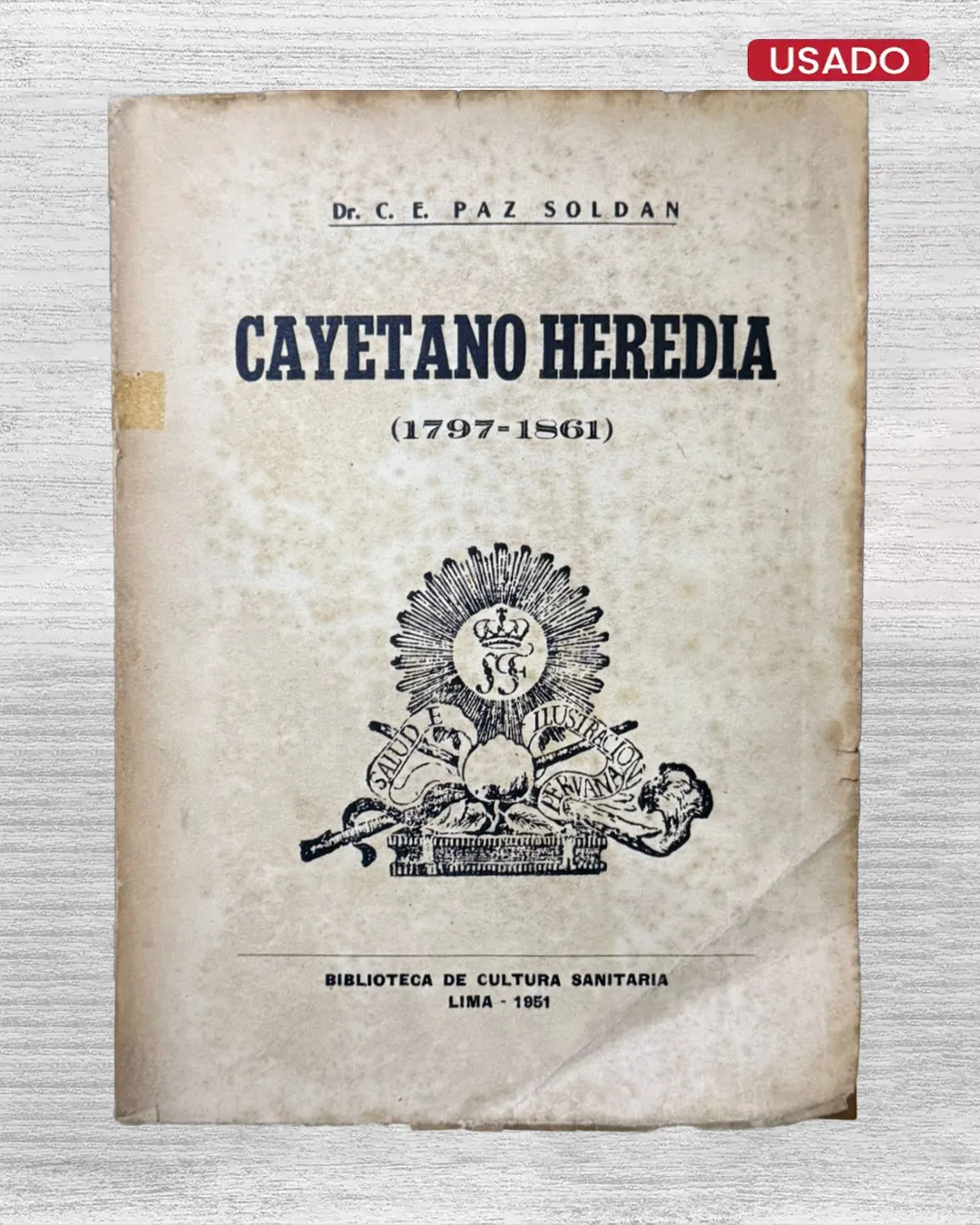 CAYETANO HEREDIA (1797 – 1861)