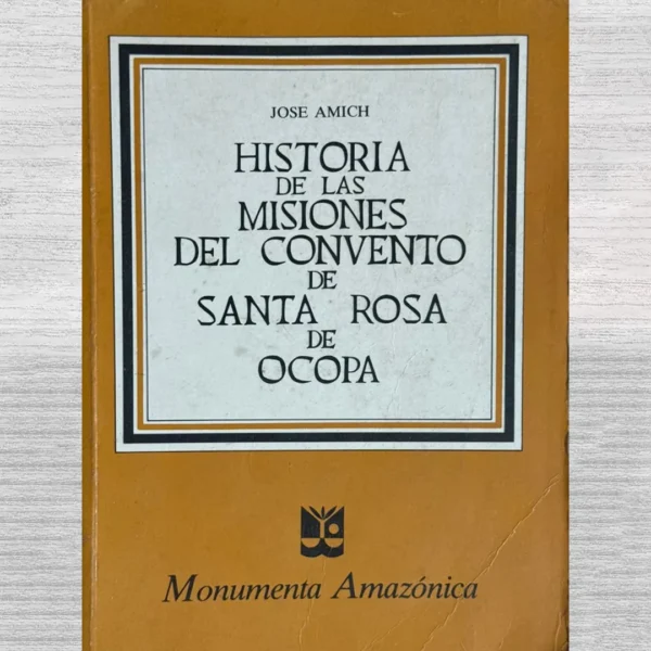 HISTORIA DE LAS MISIONES DEL CONVENTO DE SANTA ROSA DE OCOPA
