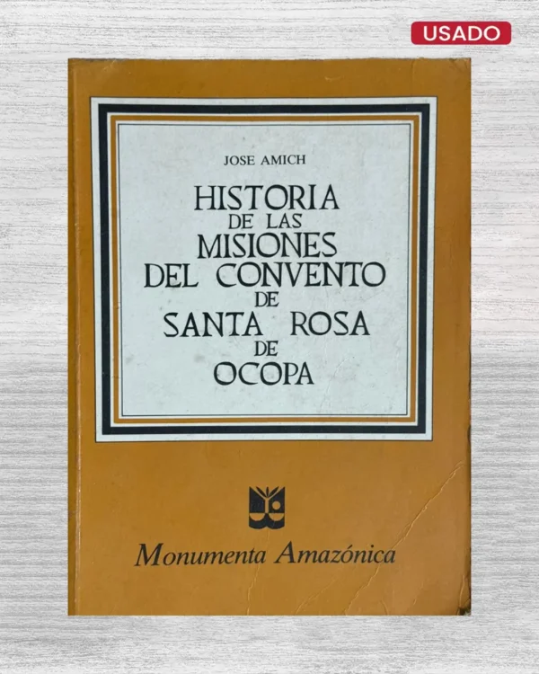 HISTORIA DE LAS MISIONES DEL CONVENTO DE SANTA ROSA DE OCOPA