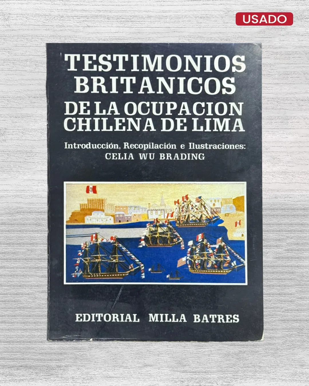 TESTIMONIOS BRITÁNICOS DE LA OCUPACIÓN CHILENA DE LIMA