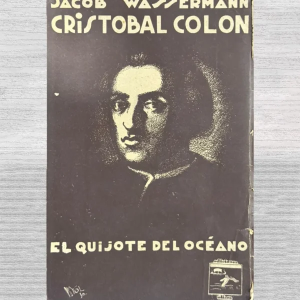CRISTOBAL COLON: EL QUIJOTE DEL OCÉANO