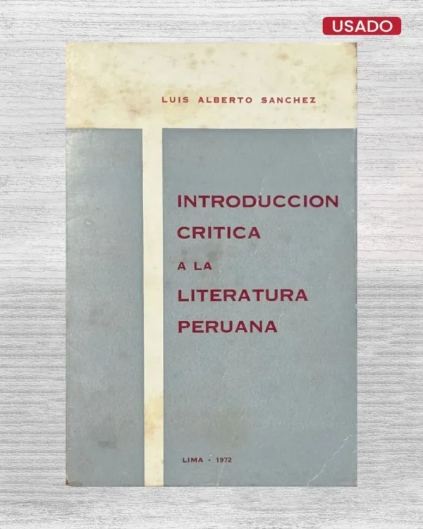 INTRODUCCION CRITICA A LA LITERATURA PERUANA