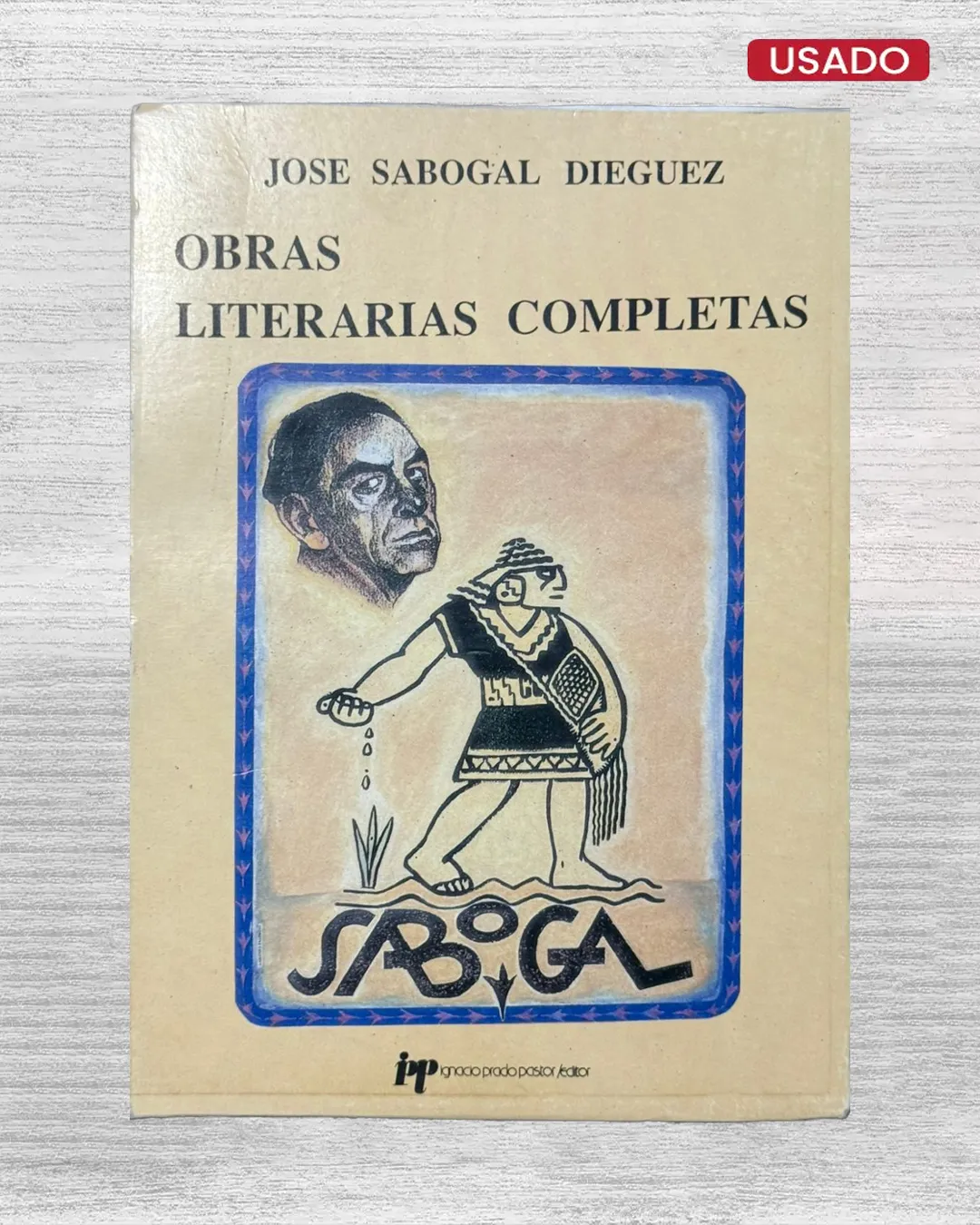 JOSE SABOGAL DIEGUEZ: OBRAS LITERARIAS COMPLETAS